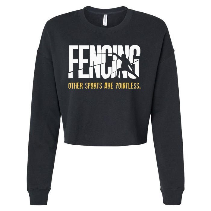 Fencing Other Sports Are Pointless Fencer Epee Fencing Cropped Pullover Crew