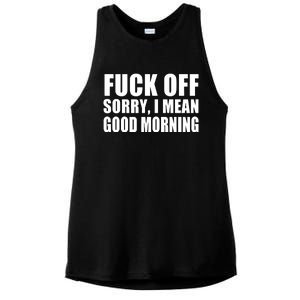 Fuck Off SorryI Mean Good Morning Ladies PosiCharge Tri-Blend Wicking Tank