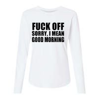 Fuck Off SorryI Mean Good Morning Womens Cotton Relaxed Long Sleeve T-Shirt