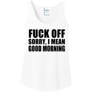 Fuck Off SorryI Mean Good Morning Ladies Essential Tank