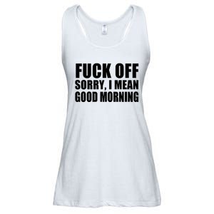 Fuck Off SorryI Mean Good Morning Ladies Essential Flowy Tank