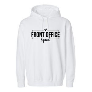 Front Office Squad Administrative Assistant School Secretary Gift Garment-Dyed Fleece Hoodie