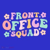Front Office Squad Administrative Assistant School Secretary Great Gift T-Shirt