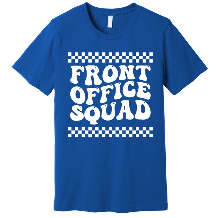 Front Office Squad Administrative Assistant School Secretary Gift Premium T-Shirt