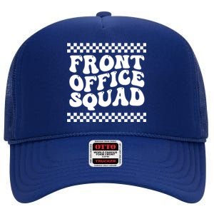 Front Office Squad Administrative Assistant School Secretary Gift High Crown Mesh Back Trucker Hat