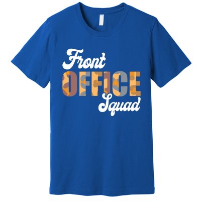 Front Office Squad Administrative Assistant School Secretary Cute Gift Premium T-Shirt