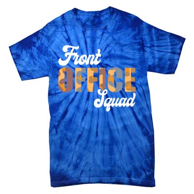 Front Office Squad Administrative Assistant School Secretary Cute Gift Tie-Dye T-Shirt