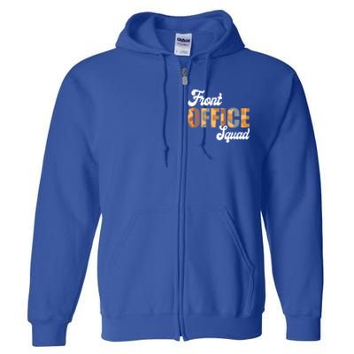 Front Office Squad Administrative Assistant School Secretary Cute Gift Full Zip Hoodie