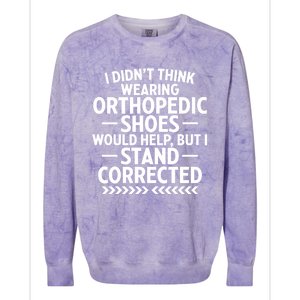 Funny Orthopedic Shoes Quote Stand Corrected Dad Joke Pun Gift Colorblast Crewneck Sweatshirt