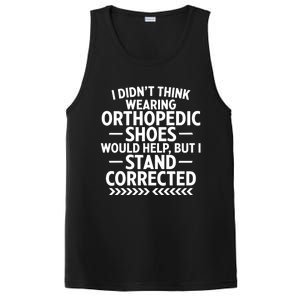 Funny Orthopedic Shoes Quote Stand Corrected Dad Joke Pun Gift PosiCharge Competitor Tank