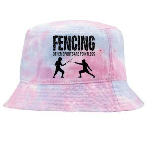 Fencing Other Sports Are Pointless Fencer Epee Fencing Tie-Dyed Bucket Hat