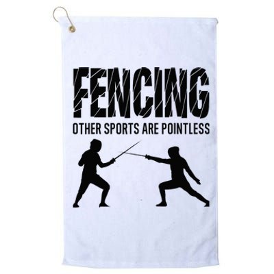 Fencing Other Sports Are Pointless Fencer Epee Fencing Platinum Collection Golf Towel