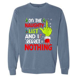 Funny On The List Of Naughty And I Regret Nothing Christmas Garment-Dyed Sweatshirt