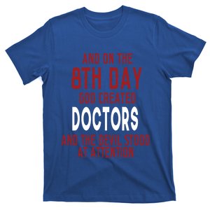 Funny On The 8th Day God Created Doctors Gift Medical Meaningful Gift T-Shirt