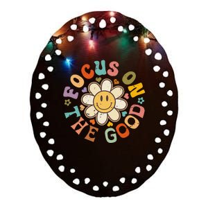 Focus On The Good Inspirational Motivational Positive Quote Ceramic Oval Ornament