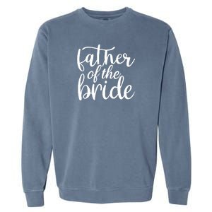 Father Of The Bride Garment-Dyed Sweatshirt