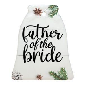 Father Of The Bride Ceramic Bell Ornament