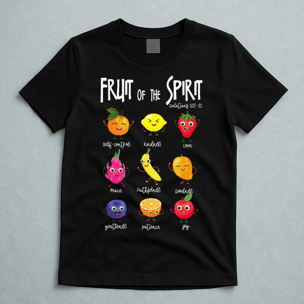 Fruit Of The Spirit Christian Faith Jesus God Lover T-Shirt