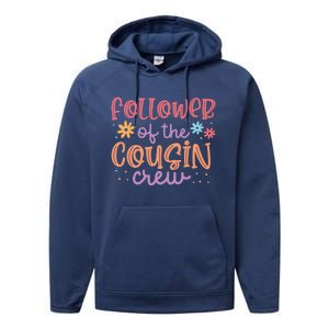 Follower Of The Cousin Crew Great Gift Performance Fleece Hoodie