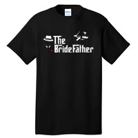 Father Of The Bride The Bridefather Tall T-Shirt