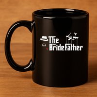 Father Of The Bride The Bridefather 11oz C Handle Ceramic Mug