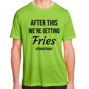 Fries On Transfer Day Infertility Embryo Ivf Mom Ivf Dad Great Gift Adult ChromaSoft Performance T-Shirt