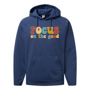 Focus On The Good Retro Quote Performance Fleece Hoodie