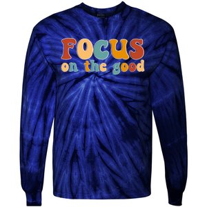 Focus On The Good Retro Quote Tie-Dye Long Sleeve Shirt