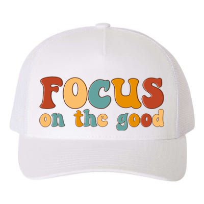 Focus On The Good Retro Quote Yupoong Adult 5-Panel Trucker Hat