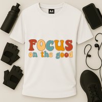 Focus On The Good Retro Quote Cooling Performance Crew T-Shirt