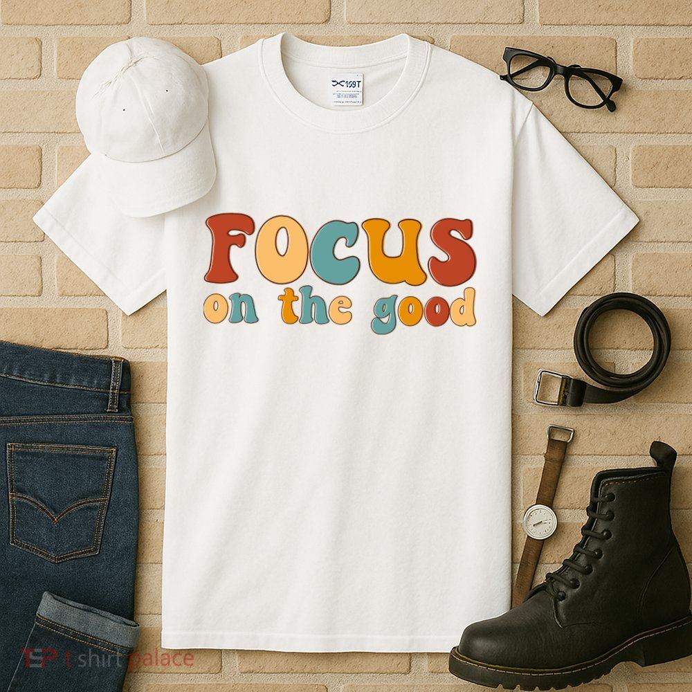 Focus On The Good Retro Quote Tall T-Shirt