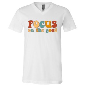 Focus On The Good Retro Quote V-Neck T-Shirt