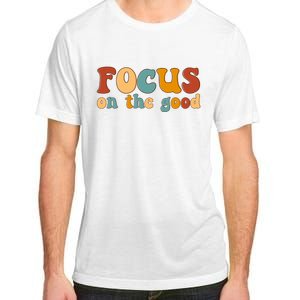 Focus On The Good Retro Quote Adult ChromaSoft Performance T-Shirt