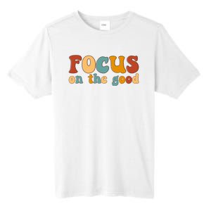 Focus On The Good Retro Quote Tall Fusion ChromaSoft Performance T-Shirt