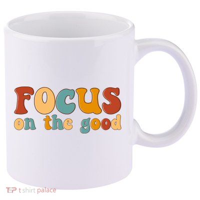 Focus On The Good Retro Quote 11oz C Handle Ceramic Mug