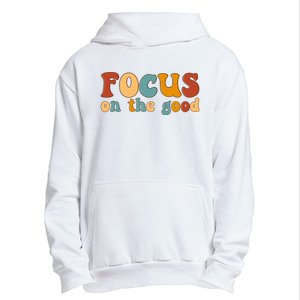 Focus On The Good Retro Quote Urban Pullover Hoodie