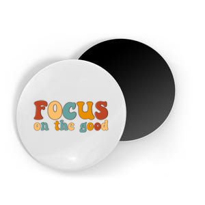 Focus On The Good Retro Quote Magnet