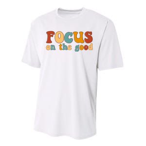 Focus On The Good Retro Quote Performance Sprint T-Shirt