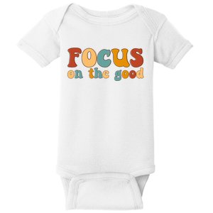 Focus On The Good Retro Quote Baby Bodysuit