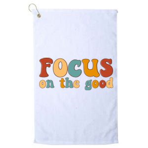 Focus On The Good Retro Quote Platinum Collection Golf Towel