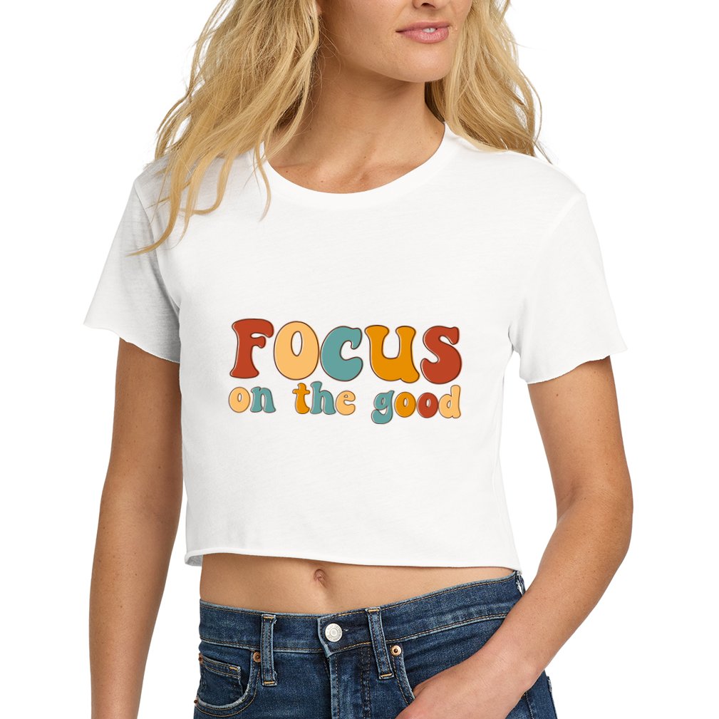 Focus On The Good Retro Quote Women's Crop Top Tee