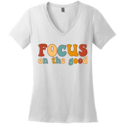 Focus On The Good Retro Quote Women's V-Neck T-Shirt