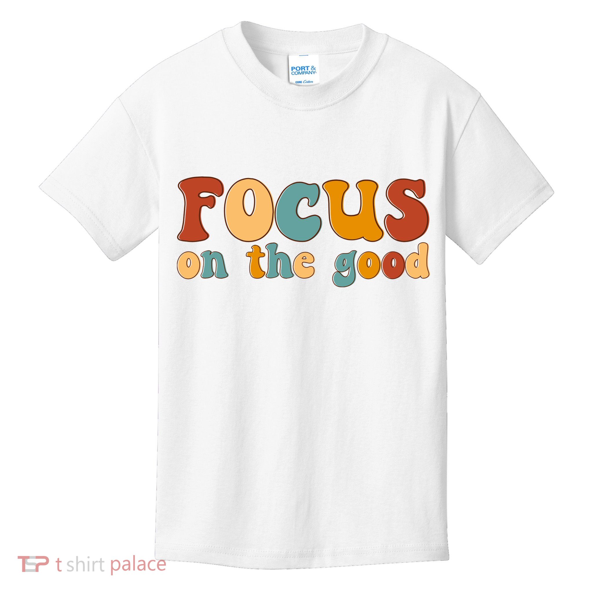 Focus On The Good Retro Quote Kids T-Shirt
