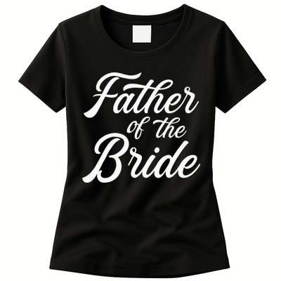 Father Of The Bride Dad Gift For Wedding Or Bachelor Party Womens T-Shirt