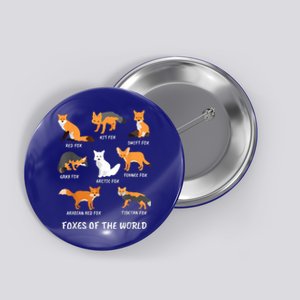 Foxes Of The World Fox Lover Gift Button