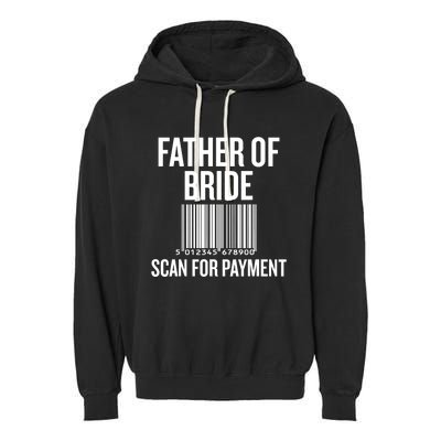 Father Of The Bride, Scan For Payment Funny Garment-Dyed Fleece Hoodie