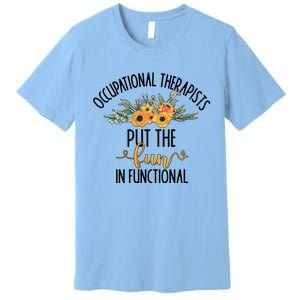 Funny Occupational Therapists Occupational Therapy Month Cute Gift Premium T-Shirt