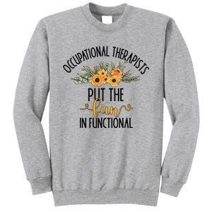 Funny Occupational Therapists Occupational Therapy Month Cute Gift Tall Sweatshirt