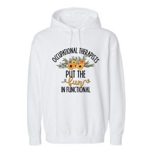 Funny Occupational Therapists Occupational Therapy Month Cute Gift Garment-Dyed Fleece Hoodie