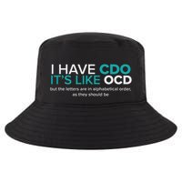Funny Ocd T I Have Ocd Obsessive Compulsive Disorder Cool Comfort Performance Bucket Hat